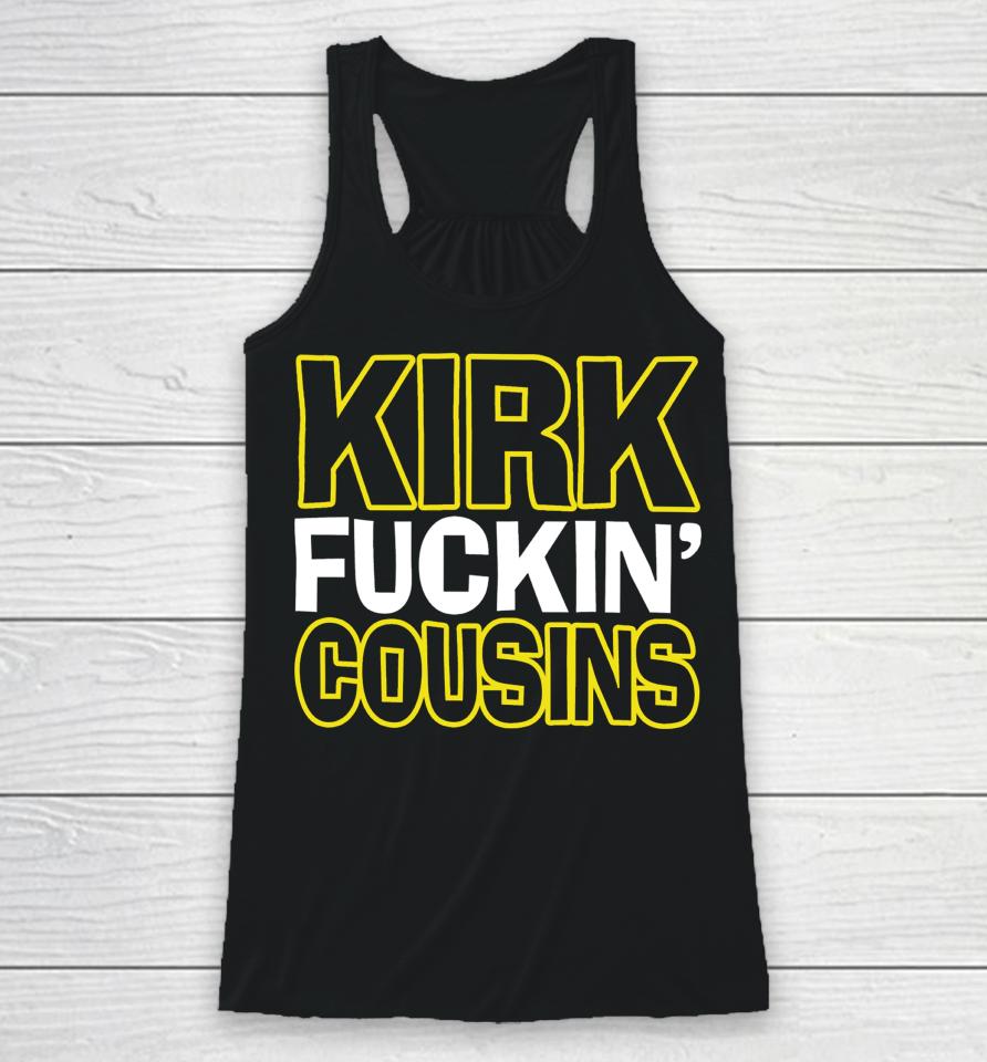 Kirk Fuckin' Cousins Racerback Tank