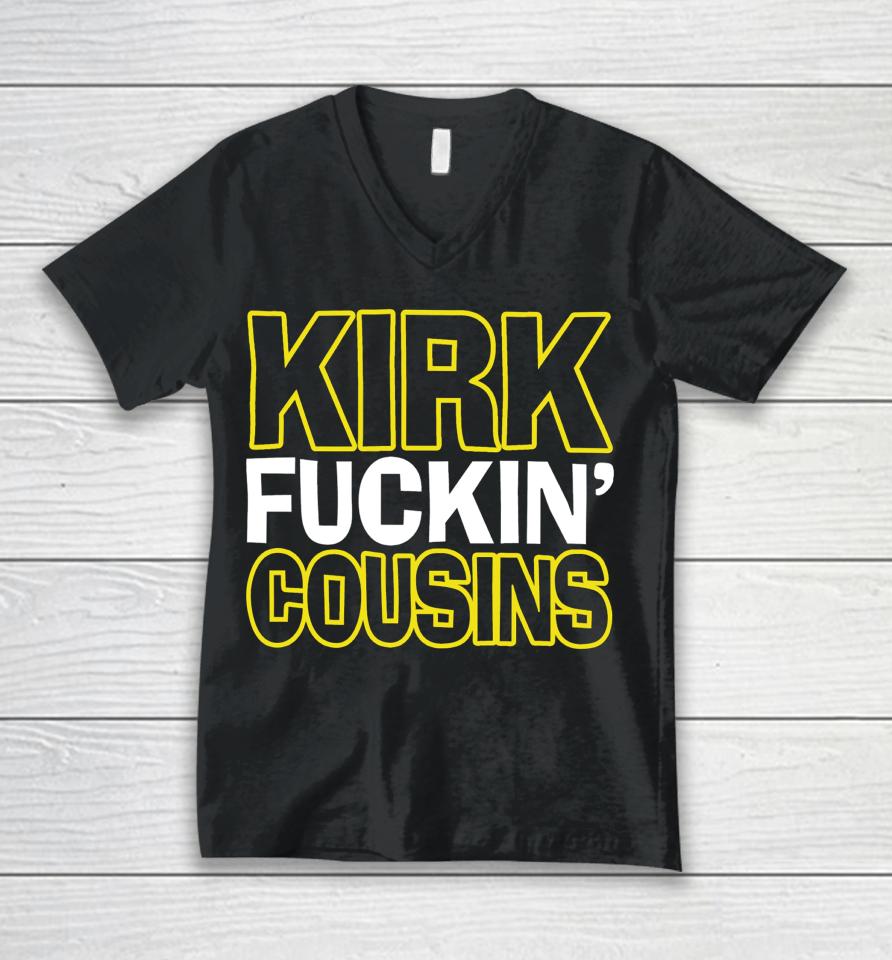 Kirk Fuckin' Cousins Unisex V-Neck T-Shirt