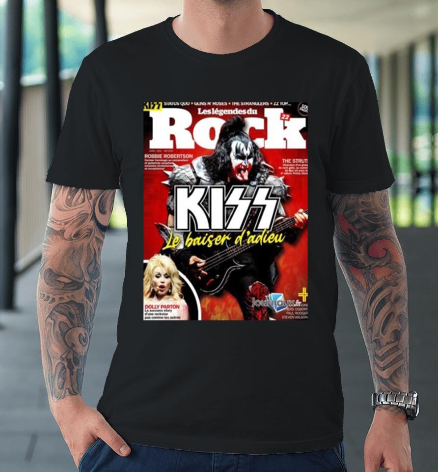 Kiss Magazine Cover Gene Simmons Rocks The Cover Of The Latest Issue Of France Les Legendes Du Rock Magazine Premium T-Shirt