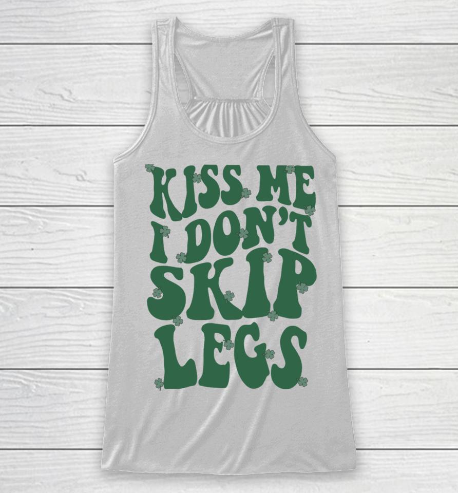 Kiss Me I Don't Skip Legs Racerback Tank
