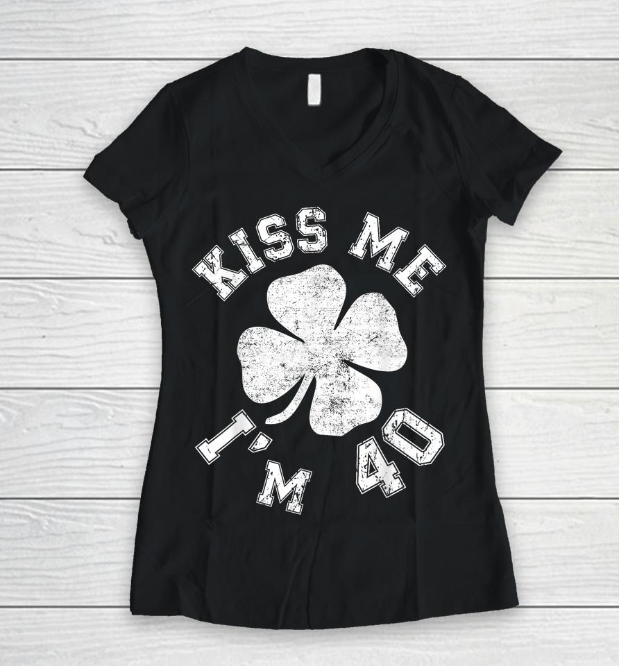 Kiss Me I'm 40 1984 St. Patrick's Day Shamrock Irish Women V-Neck T-Shirt