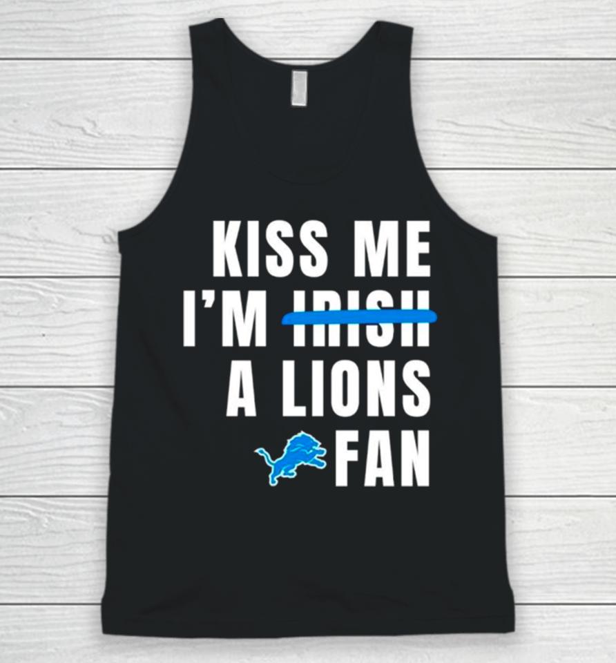 Kiss Me I’m A Lions Fan Unisex Tank Top