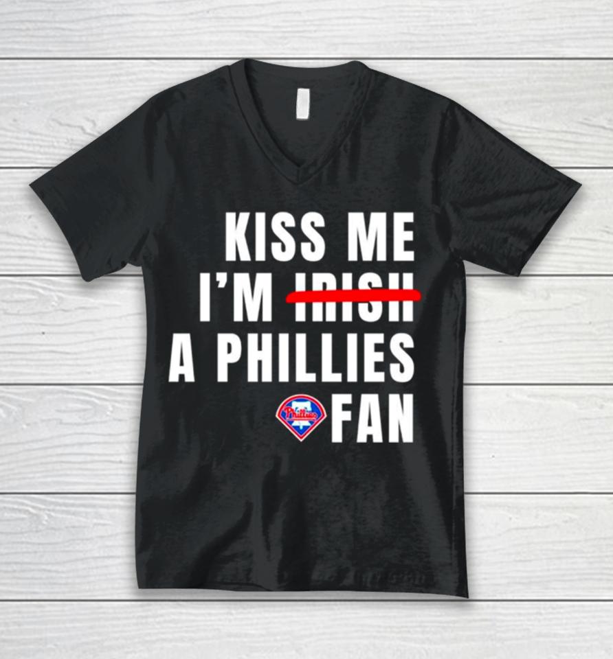 Kiss Me I’m A Phillies Fan Unisex V-Neck T-Shirt