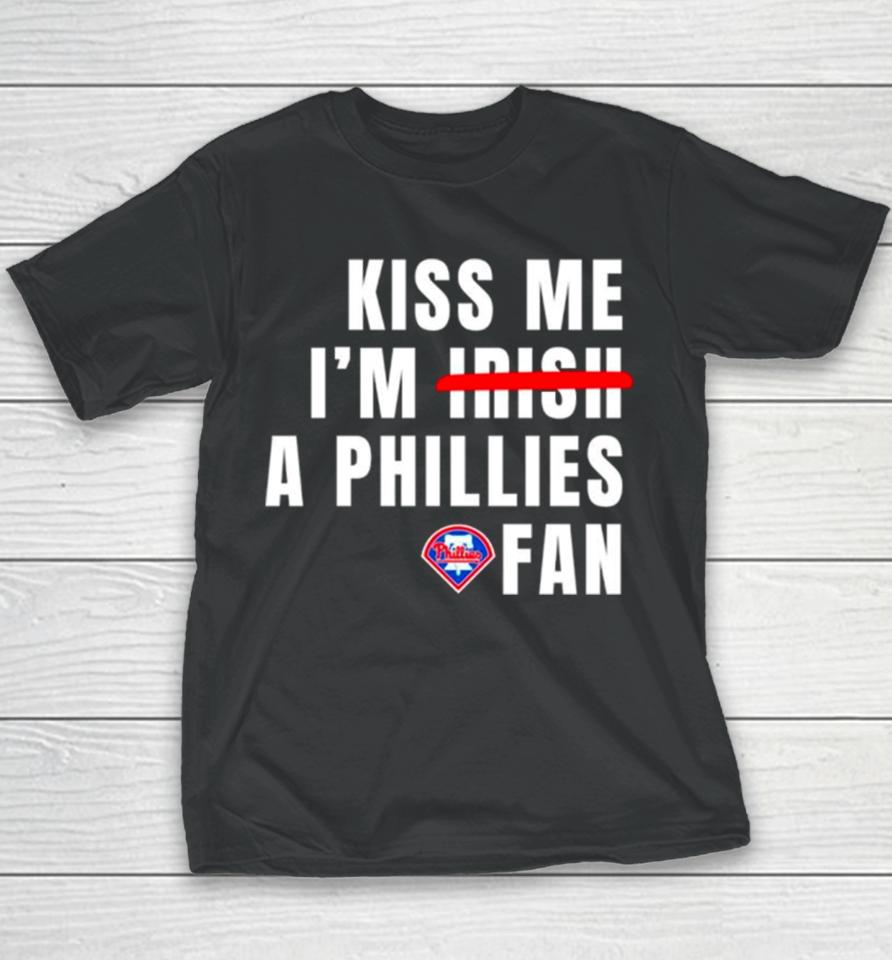 Kiss Me I’m A Phillies Fan Youth T-Shirt