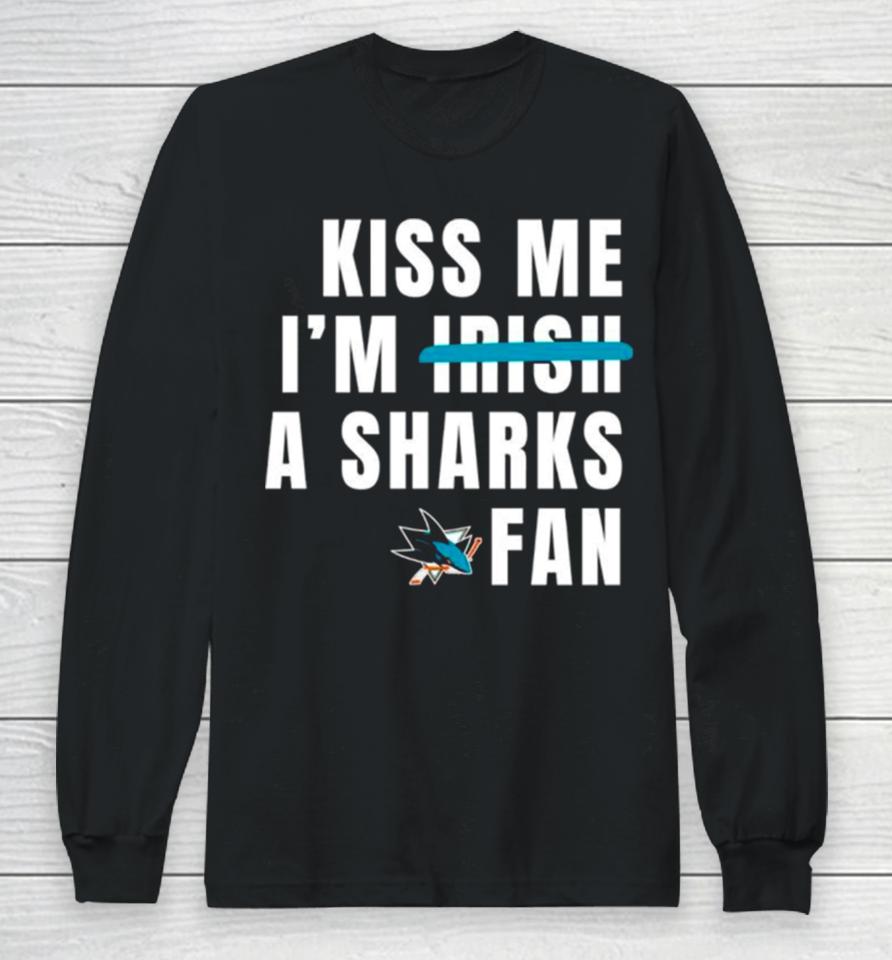 Kiss Me I’m A Sharks Fan Long Sleeve T-Shirt