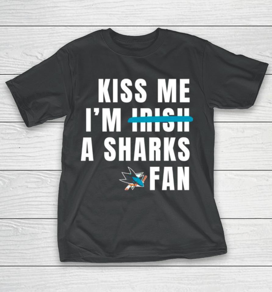 Kiss Me I’m A Sharks Fan T-Shirt