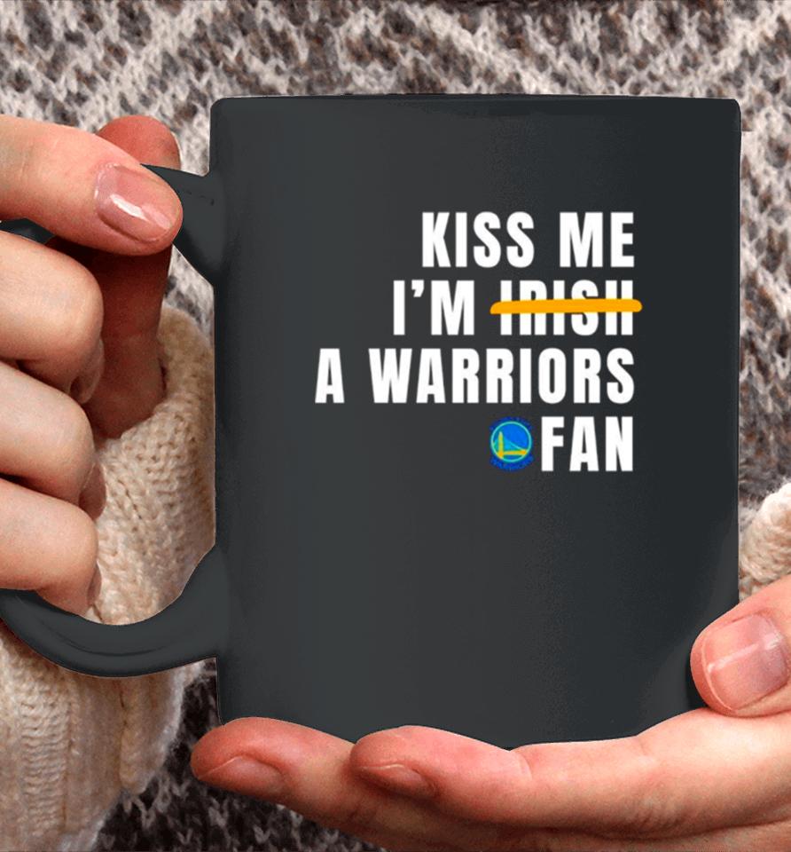 Kiss Me I’m A Warriors Fan Coffee Mug