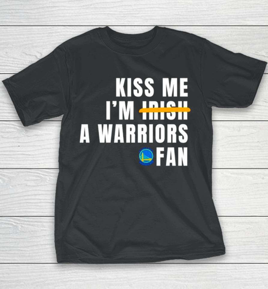 Kiss Me I’m A Warriors Fan Youth T-Shirt