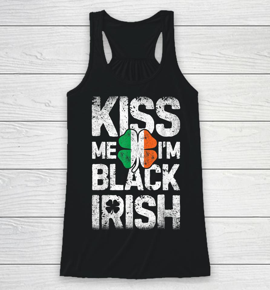 Kiss Me I'm Black Irish St Patrick's Day Racerback Tank