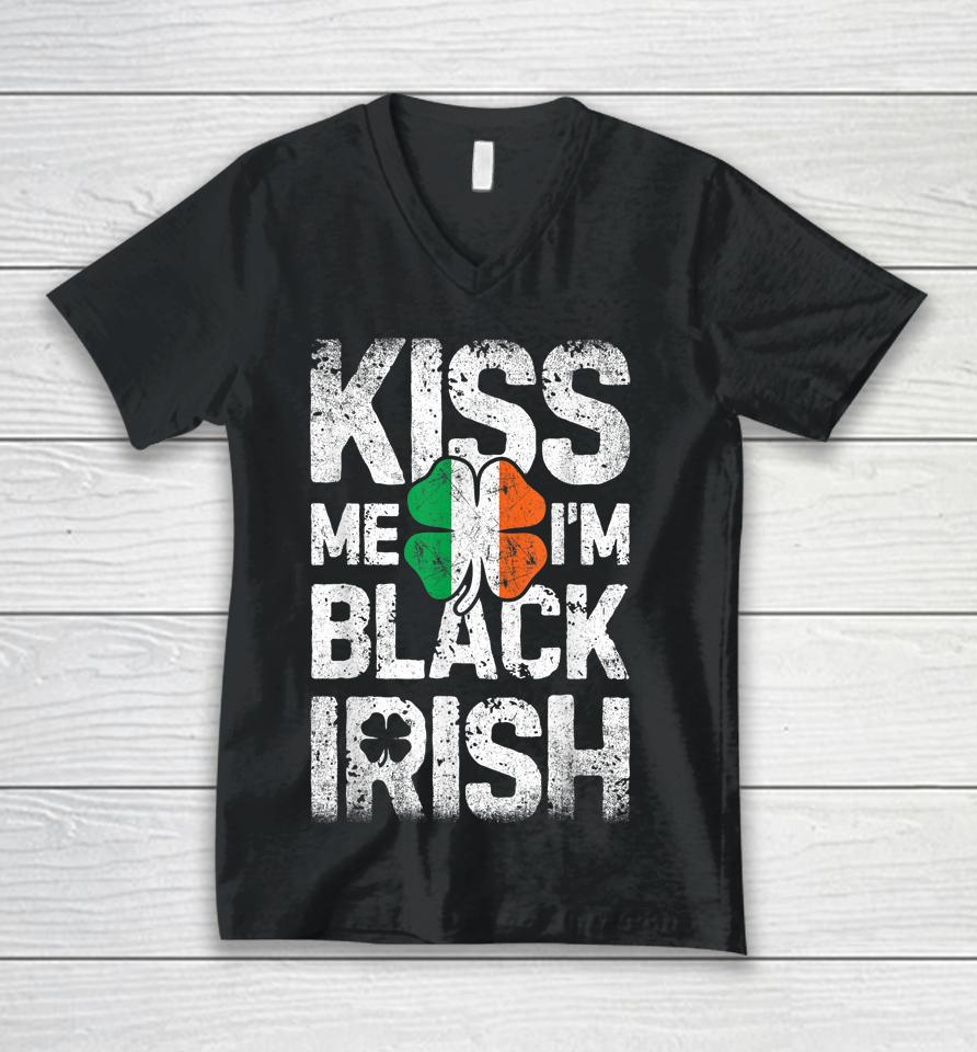 Kiss Me I'm Black Irish St Patrick's Day Unisex V-Neck T-Shirt