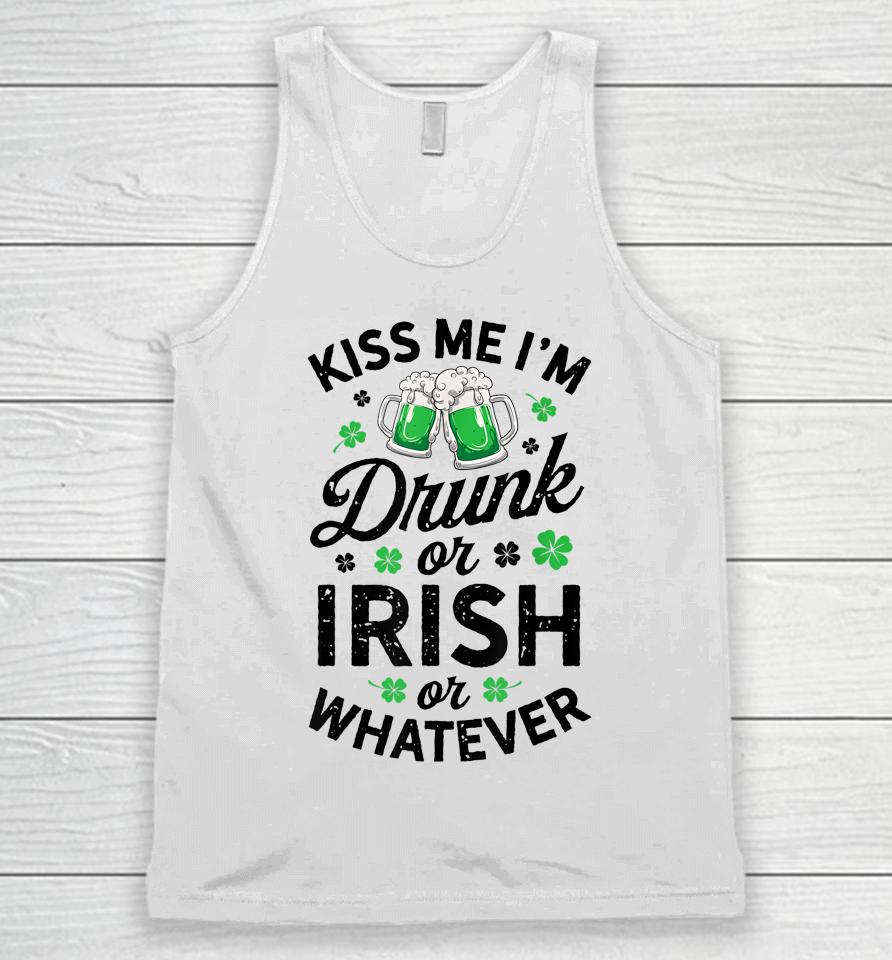 Kiss Me I'm Drunk Or Irish Or Whatever St Patrick's Day Beer Unisex Tank Top