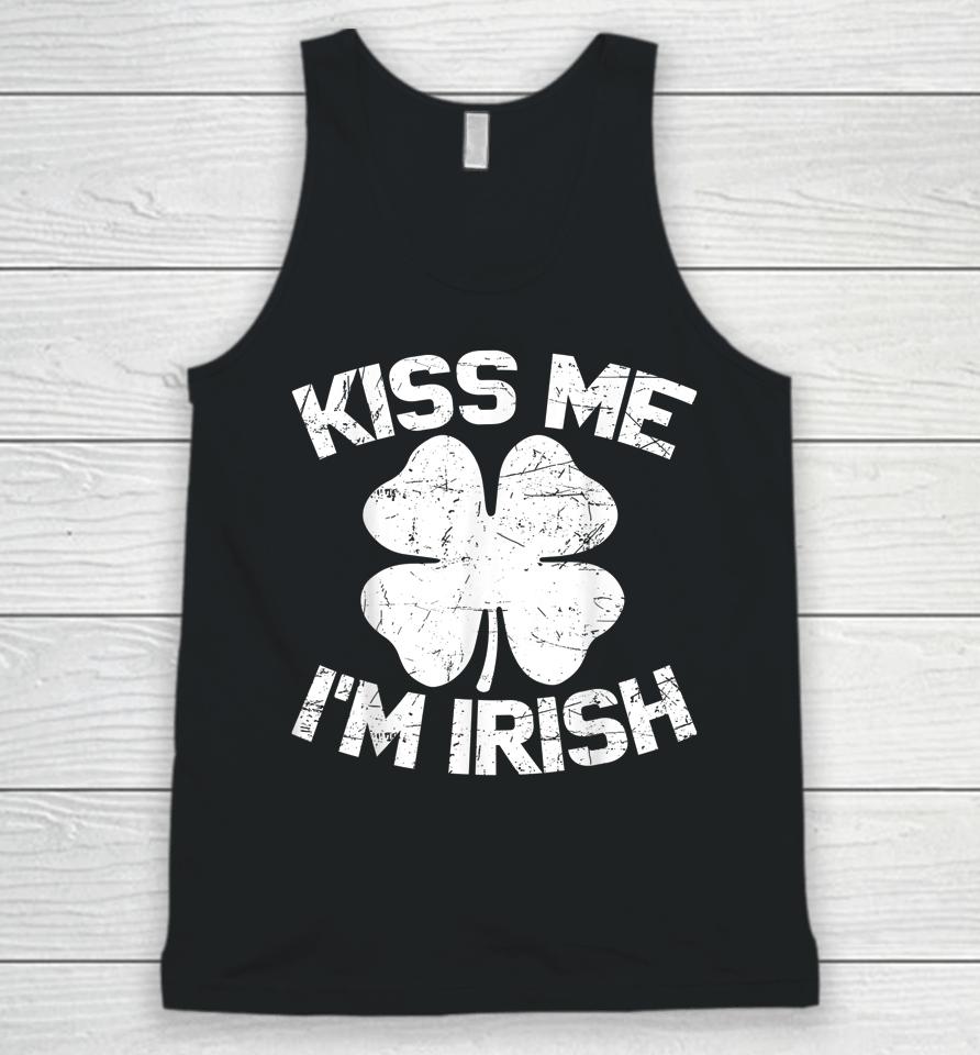Kiss Me I'm Irish Happy St Saint Patrick Day Gift Unisex Tank Top