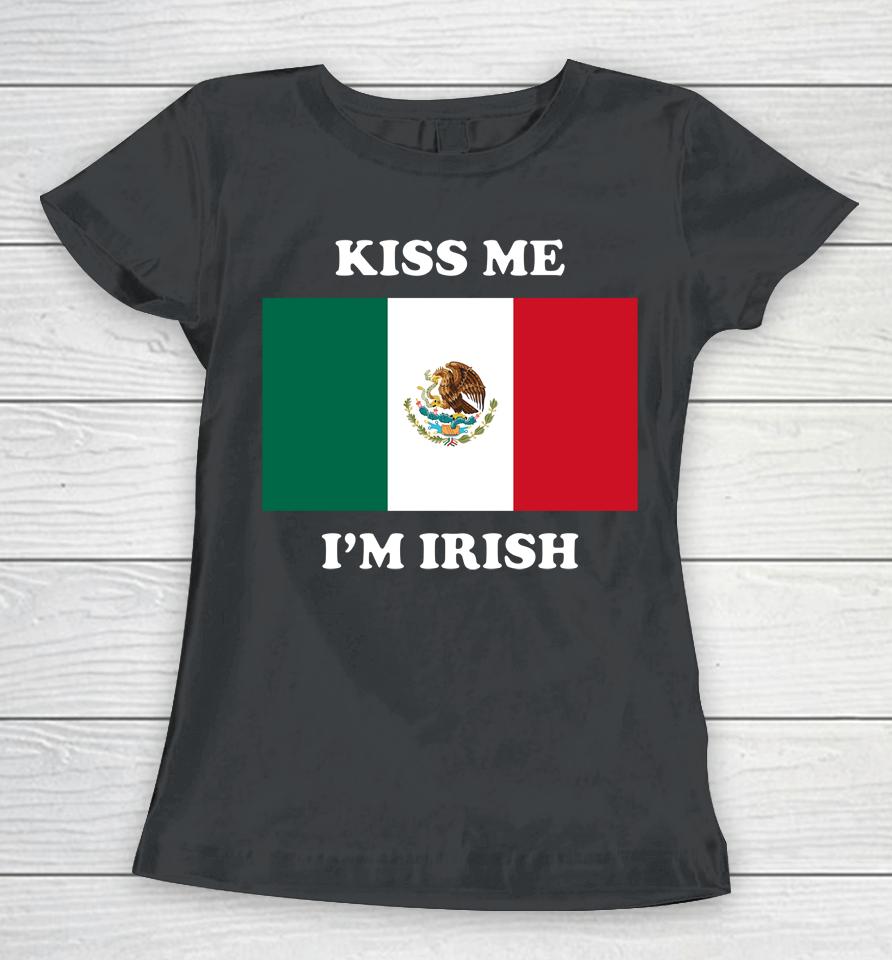 Kiss Me I'm Irish Women T-Shirt