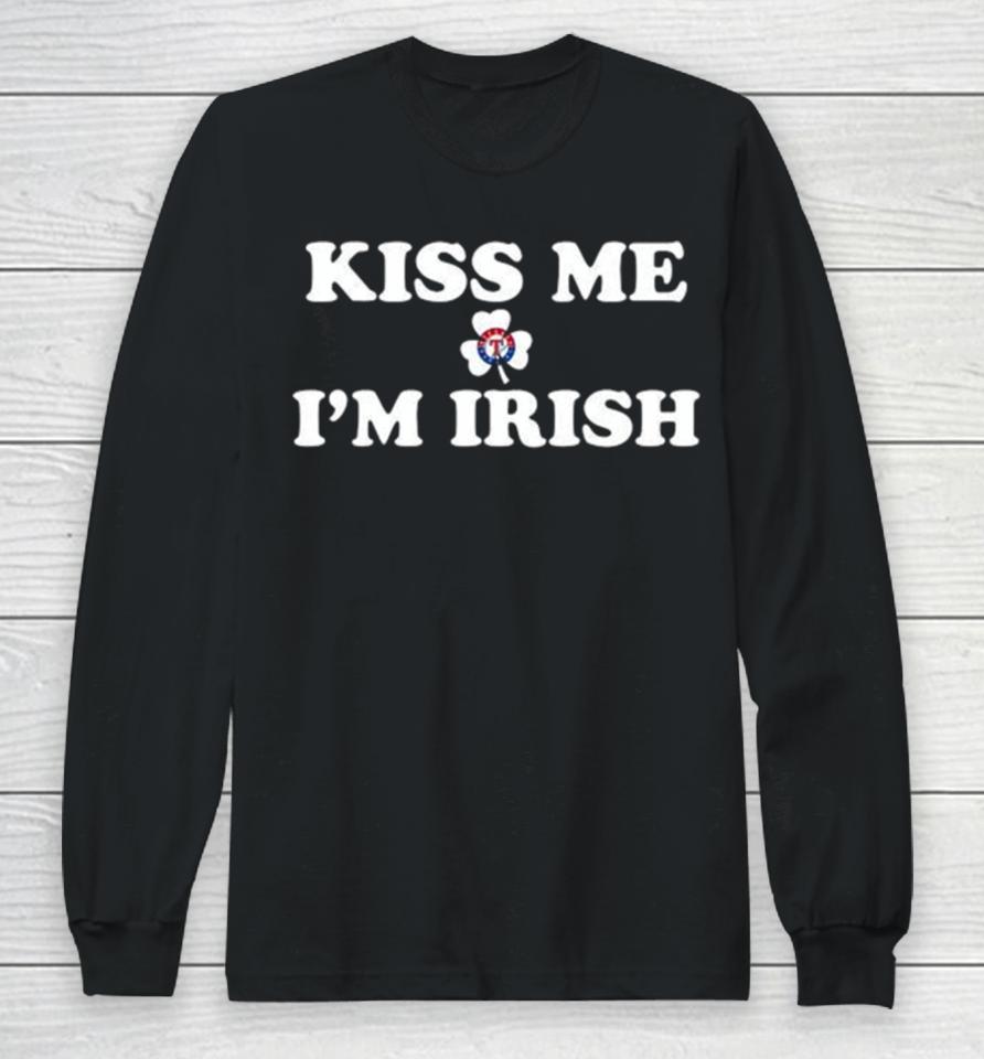 Kiss Me I’m Irish Texas Rangers St Patrick’s Day Long Sleeve T-Shirt
