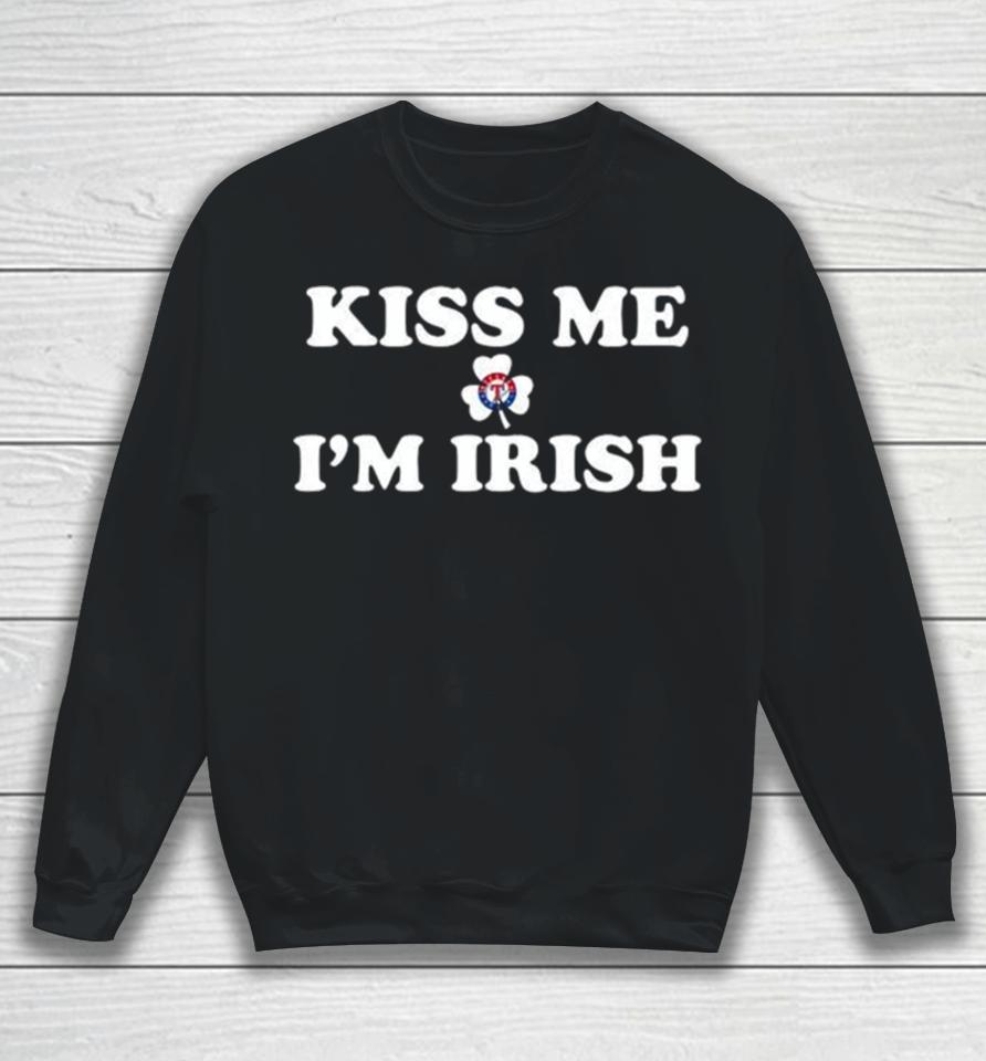Kiss Me I’m Irish Texas Rangers St Patrick’s Day Sweatshirt