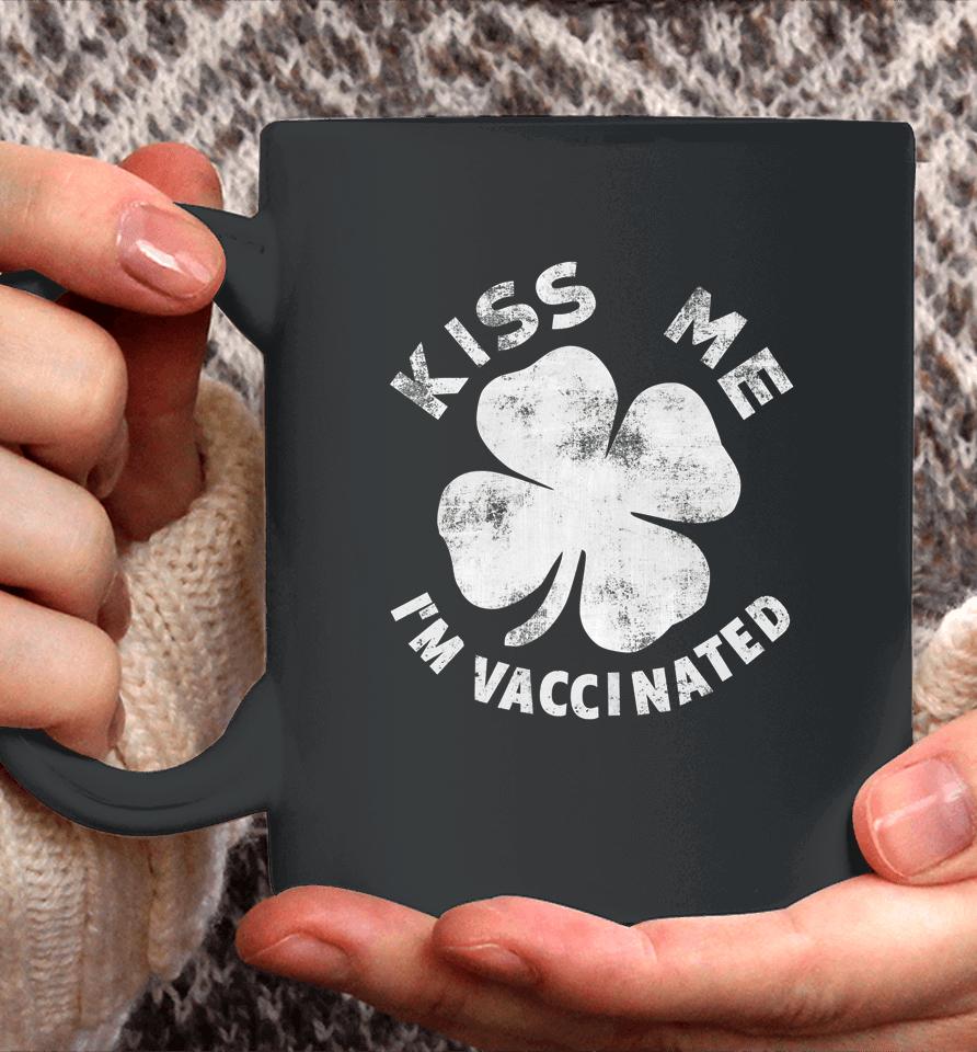 Kiss Me I'm Vaccinated St Patrick's Day Coffee Mug
