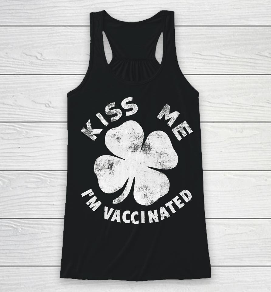 Kiss Me I'm Vaccinated St Patrick's Day Racerback Tank
