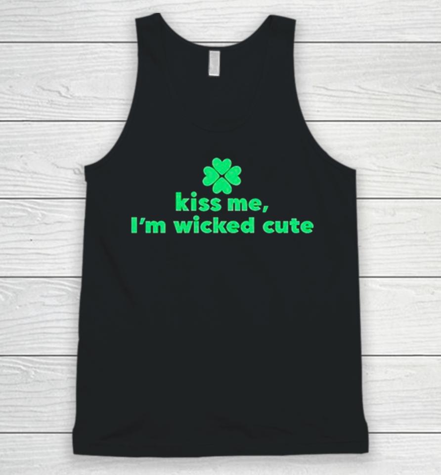 Kiss Me I’m Wicked Cute St Patrick’s Day Unisex Tank Top