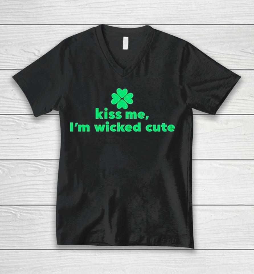 Kiss Me I’m Wicked Cute St Patrick’s Day Unisex V-Neck T-Shirt