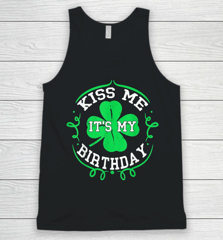 Kiss Me It's My Birthday St Patrick's Day Unisex Tank Top