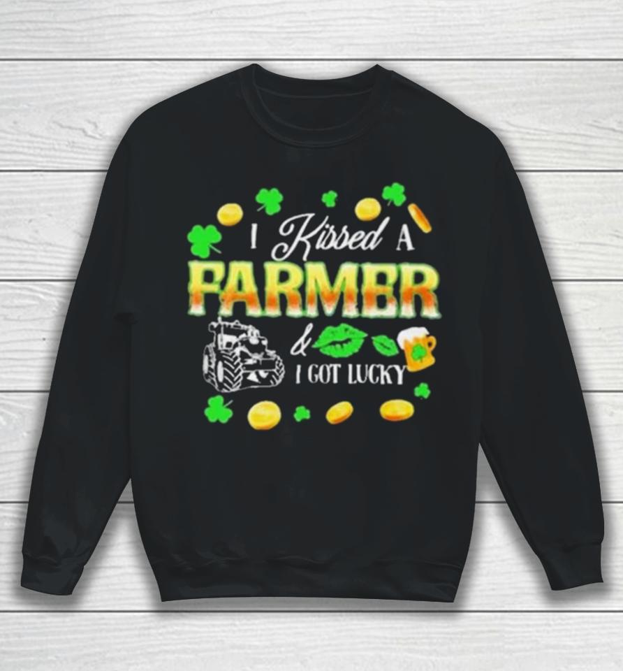 Kissed A Farmer Got Lucky Funny St Patrick’s Day Farmer Sweatshirt