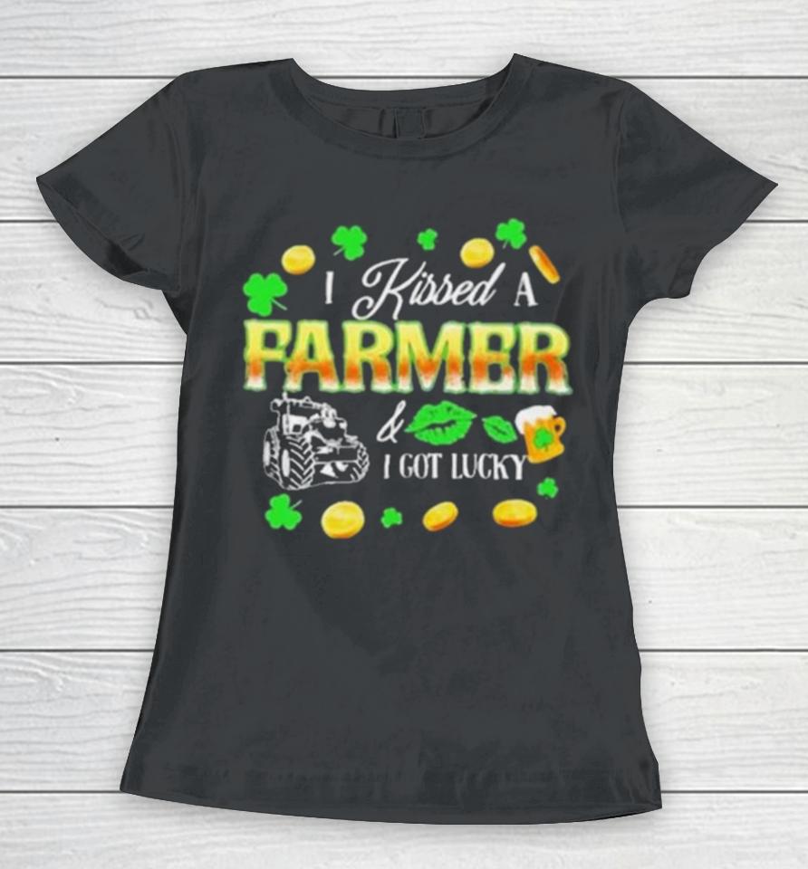 Kissed A Farmer Got Lucky Funny St Patrick’s Day Farmer Women T-Shirt