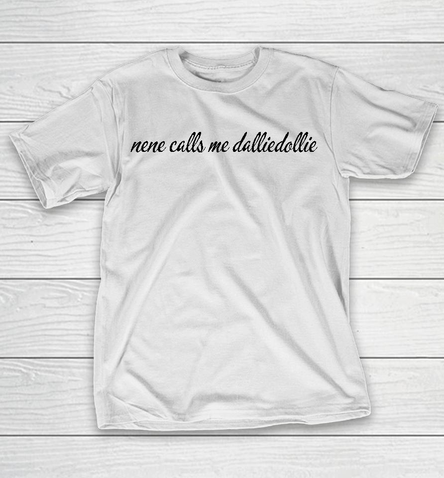 Klutzd0Ll Nene Calls Me Dalliedollie T-Shirt