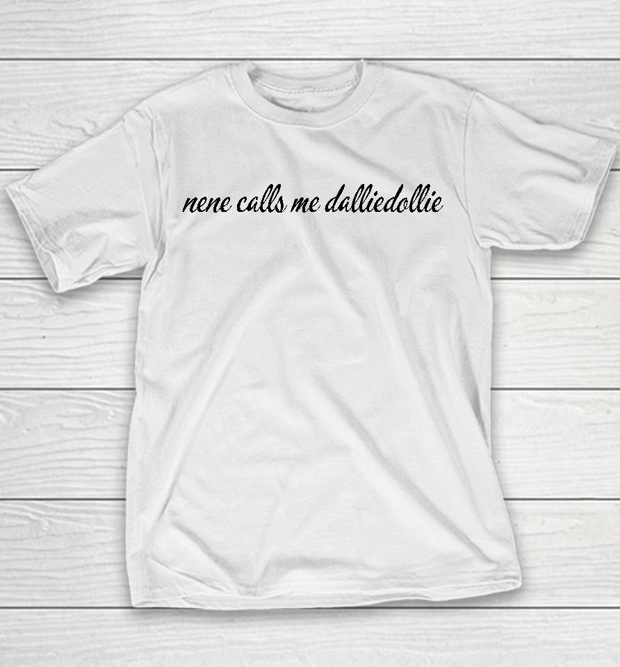 Klutzd0Ll Nene Calls Me Dalliedollie Youth T-Shirt