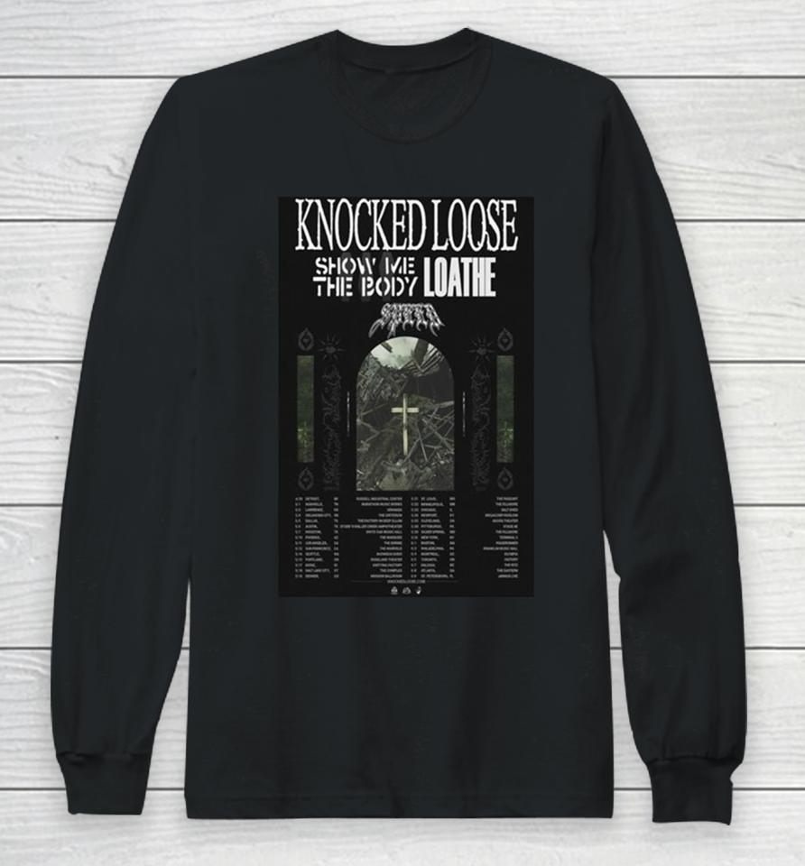 Knocked Loose 2024 Concert Tour With Show Me The Body And Loathe Long Sleeve T-Shirt