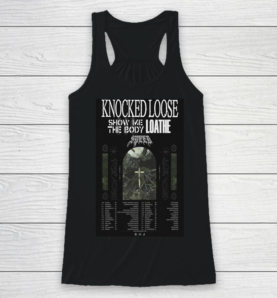 Knocked Loose 2024 Concert Tour With Show Me The Body And Loathe Racerback Tank