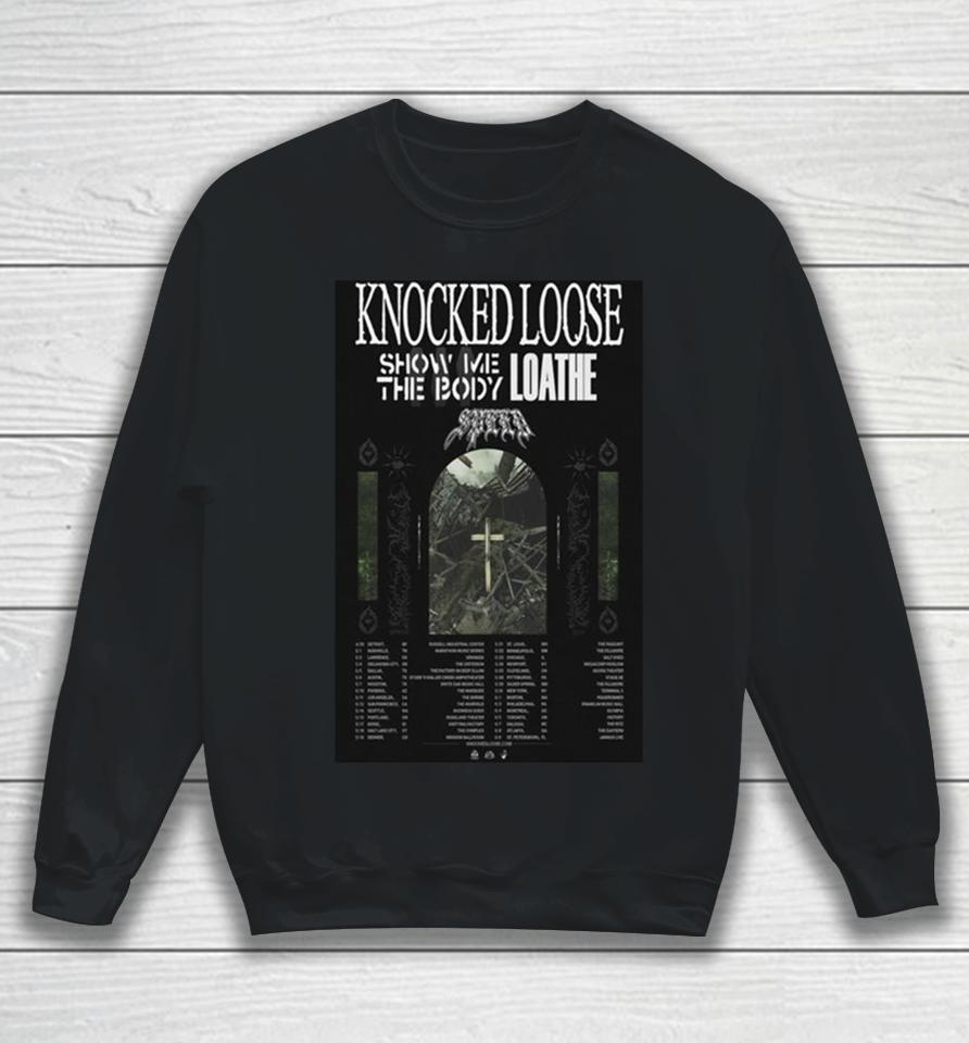 Knocked Loose 2024 Concert Tour With Show Me The Body And Loathe Sweatshirt