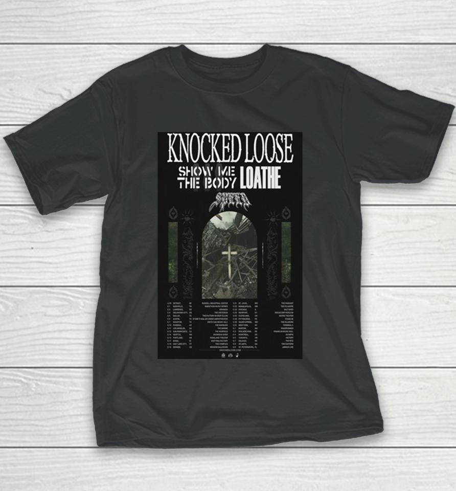 Knocked Loose 2024 Concert Tour With Show Me The Body And Loathe Youth T-Shirt