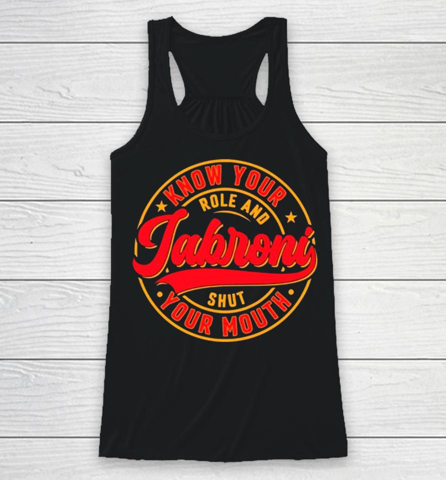 Know Your Role And Shut Your Mouth Jabroni Logo Racerback Tank
