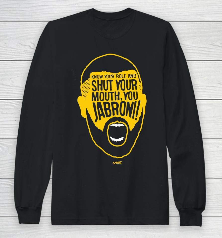 Know Your Role Jabroni Long Sleeve T-Shirt