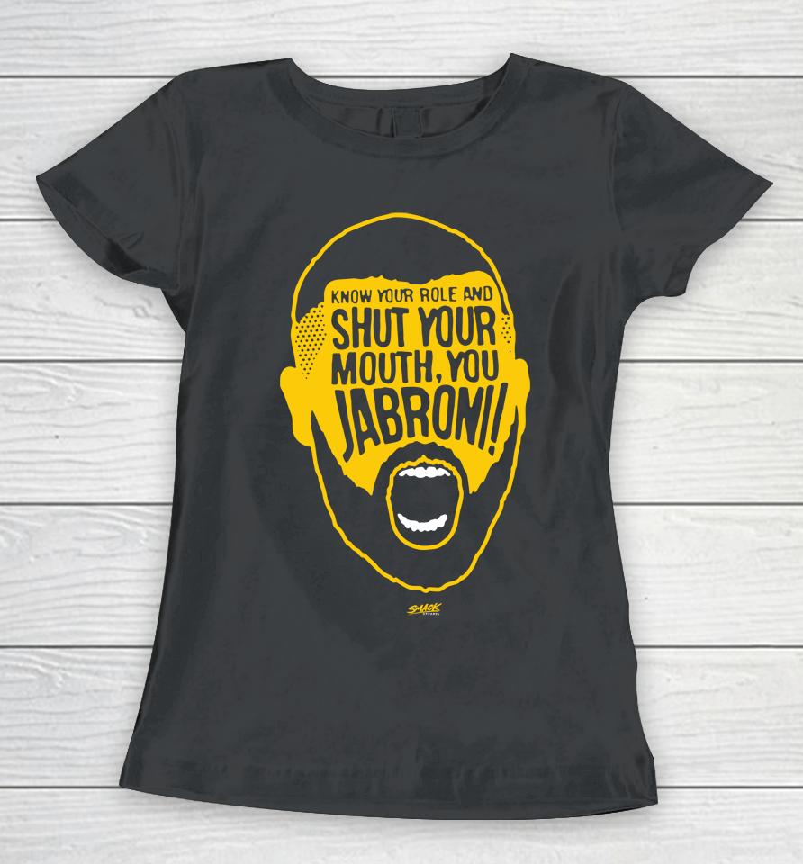 Know Your Role Jabroni Women T-Shirt
