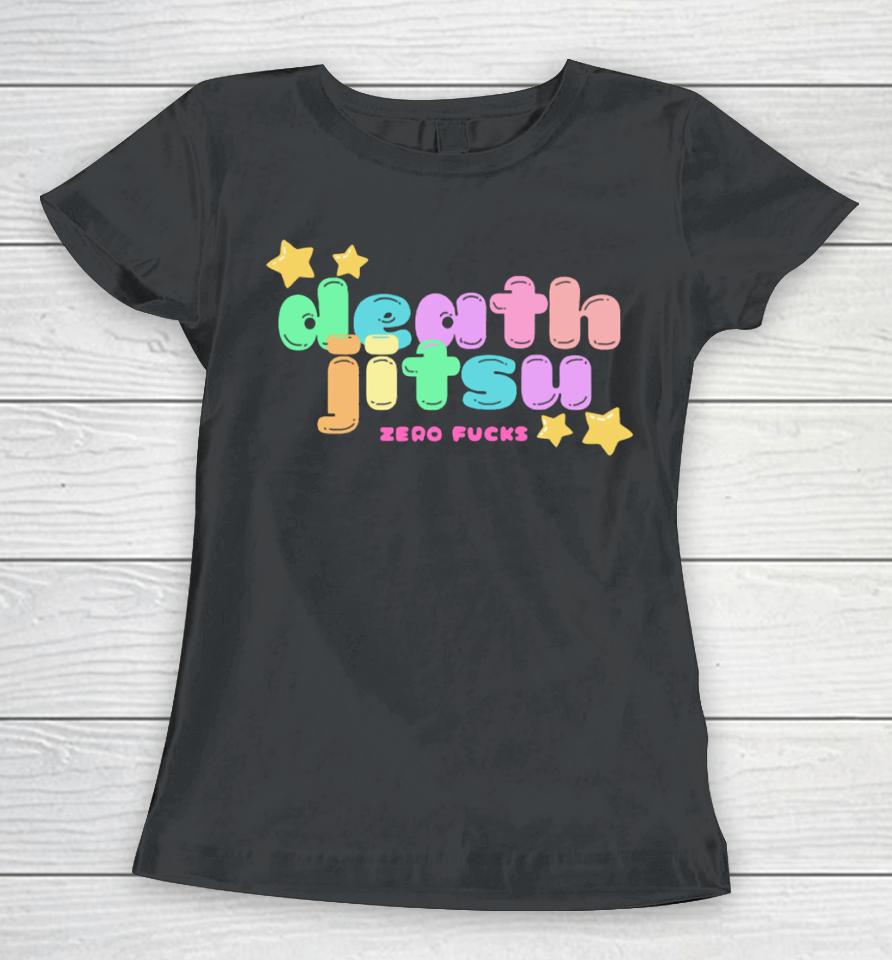 Ko-Fi Death Jitsu Zero Fucks Women T-Shirt
