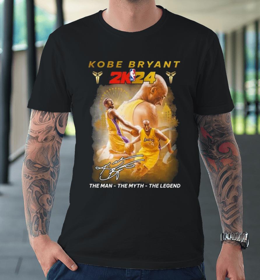 Kobe Bryant 2K24 The Man The Myth The Legend 2024 Signature Premium T-Shirt