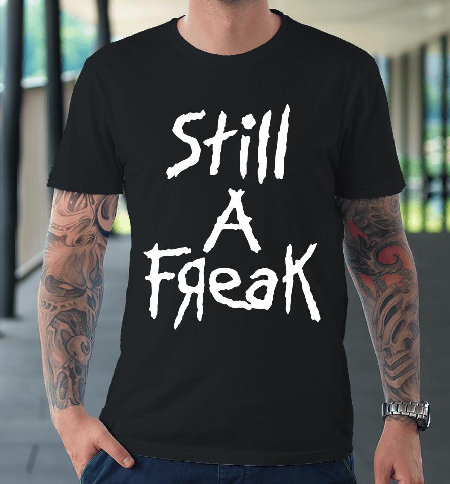 Korn Merch Store Still A Freak Premium T-Shirt