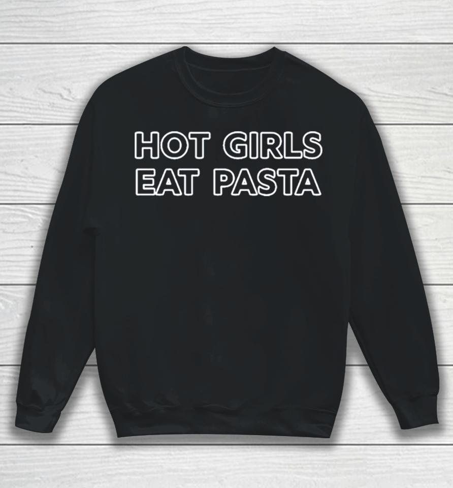Kristin Merrilees Hot Girls Eat Pasta Sweatshirt
