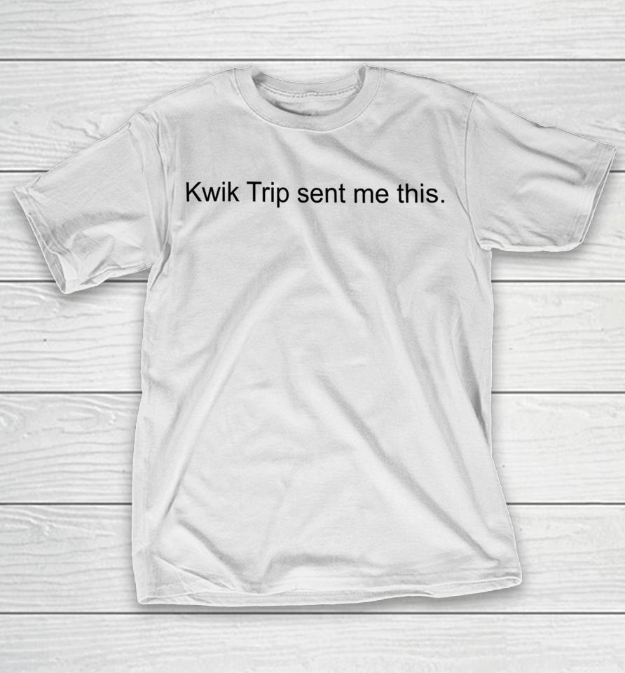 Kwik Trip Sent Me This T-Shirt