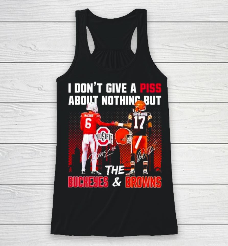 Kyle Mccord Dorian Thompson Robinson I Don’t Give A Piss About Nothing But The Buckeyes And Browns Racerback Tank