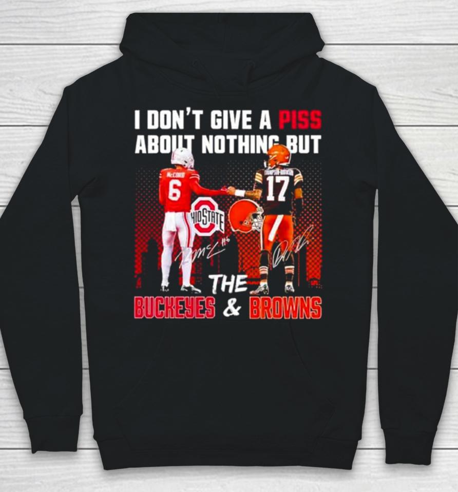 Kyle Mccord Dorian Thompson Robinson I Don’t Give A Piss About Nothing But The Buckeyes And Browns Hoodie