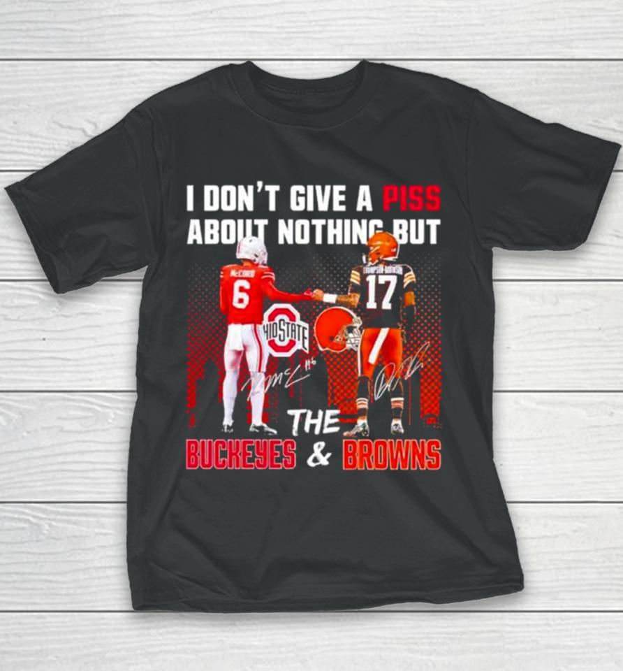 Kyle Mccord Dorian Thompson Robinson I Don’t Give A Piss About Nothing But The Buckeyes And Browns Youth T-Shirt
