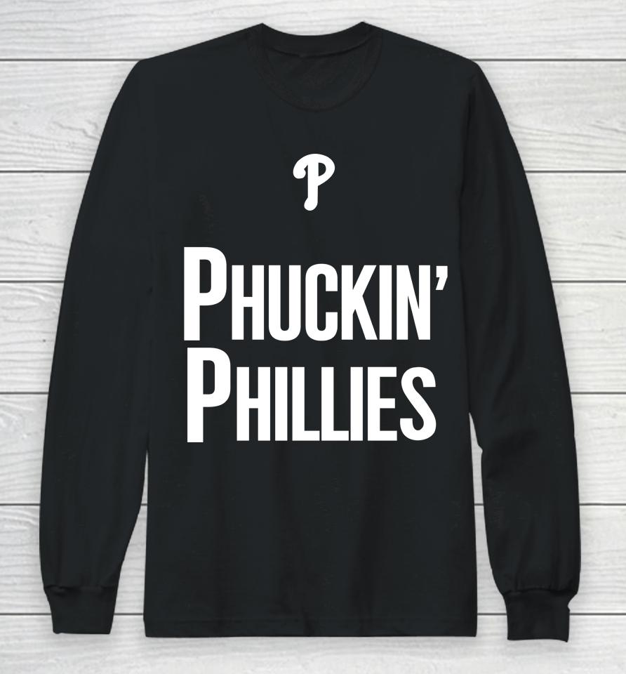 Kyle Schwarber Phuckin Phillies Philadelphia Phillies Crossing Broad Long Sleeve T-Shirt