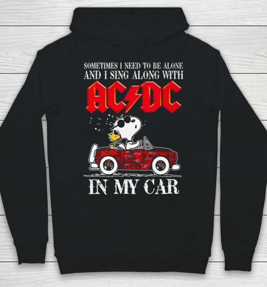 L Snoopy Sometimes I Need To Be Alone And I Sing Along With Acdc In My Car Signatures Hoodie