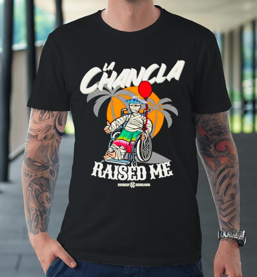La Chancla Raised Me Old School Premium T-Shirt