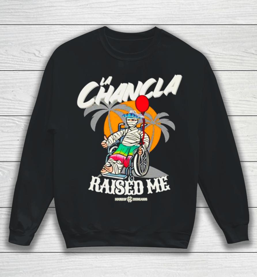 La Chancla Raised Me Old School Sweatshirt