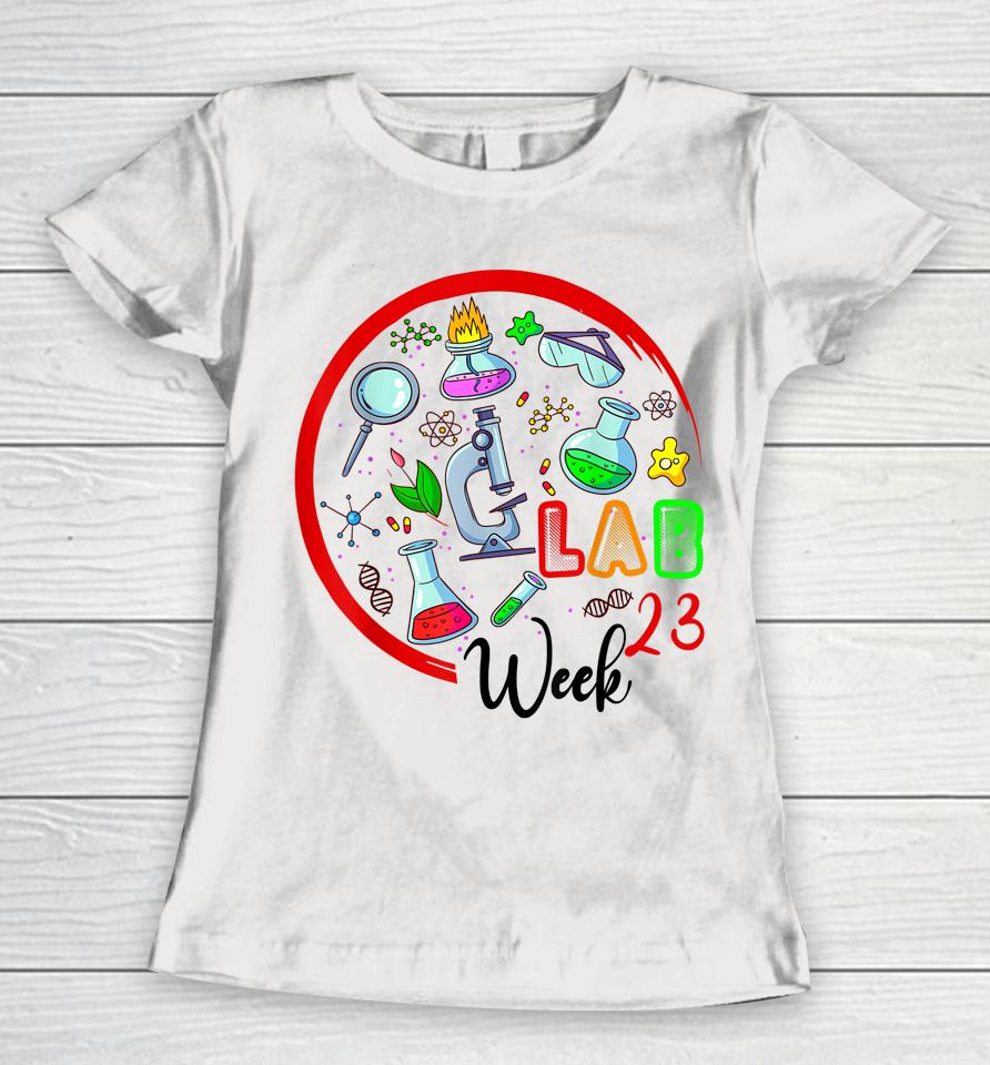 Lab Week 2023 Laboratory Tech Medical Technician Scientist Women T-Shirt