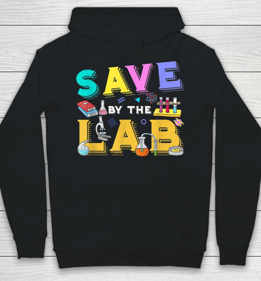 Lab Week 2023 Save By The Lab Medical Laboratory Tech Hoodie