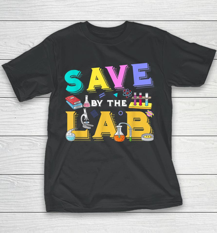 Lab Week 2023 Save By The Lab Medical Laboratory Tech Youth T-Shirt